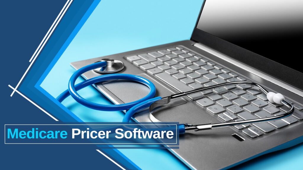 Stethoscope on laptop with Medicare Pricer Software.