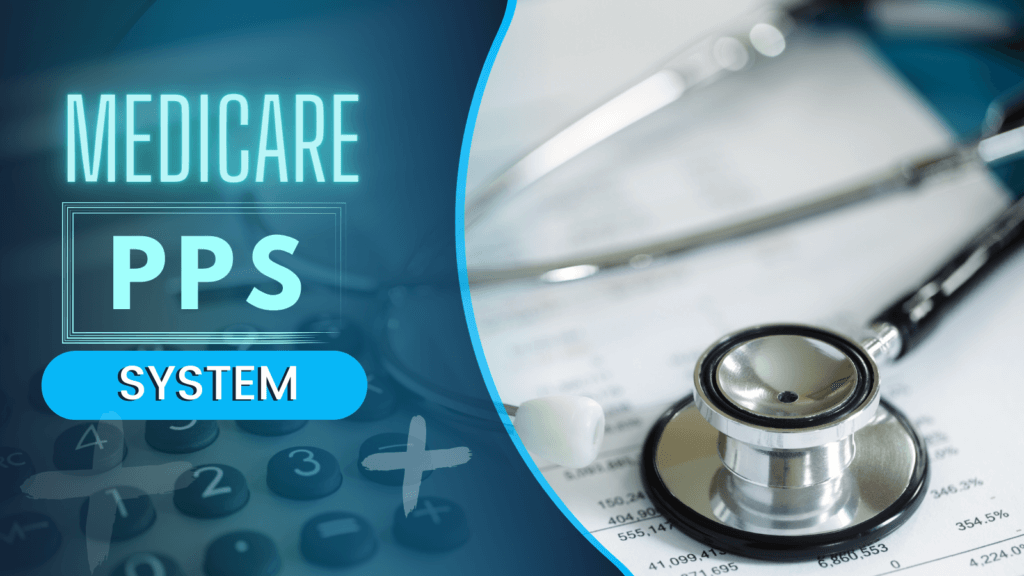 Medicare PPS System with stethoscope and calculator.