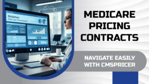 Navigate Medicare Pricing Contracts Easily with CMSPricer